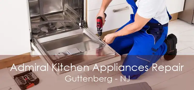 Admiral Kitchen Appliances Repair Guttenberg - NJ