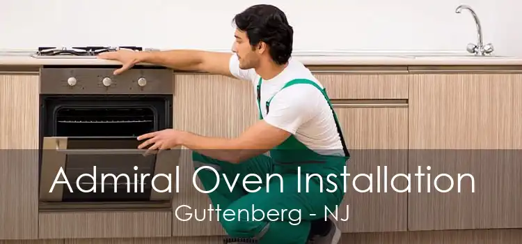 Admiral Oven Installation Guttenberg - NJ