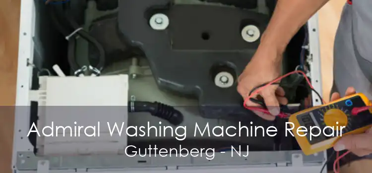 Admiral Washing Machine Repair Guttenberg - NJ