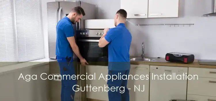 Aga Commercial Appliances Installation Guttenberg - NJ