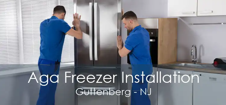 Aga Freezer Installation Guttenberg - NJ