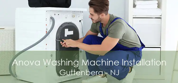 Anova Washing Machine Installation Guttenberg - NJ