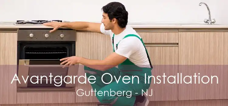 Avantgarde Oven Installation Guttenberg - NJ