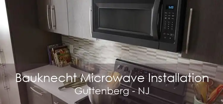 Bauknecht Microwave Installation Guttenberg - NJ