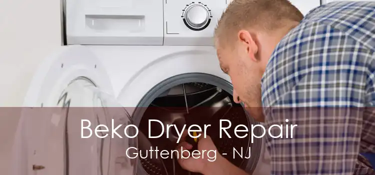 Beko Dryer Repair Guttenberg - NJ