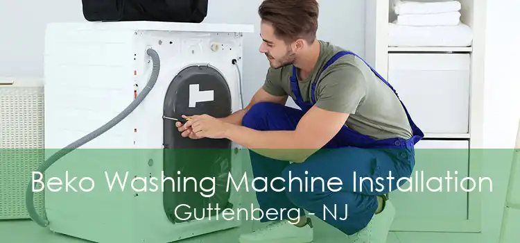 Beko Washing Machine Installation Guttenberg - NJ