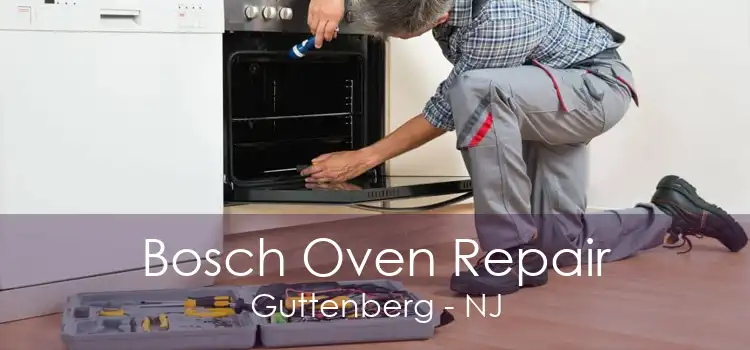 Bosch Oven Repair Guttenberg - NJ