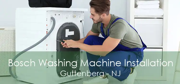 Bosch Washing Machine Installation Guttenberg - NJ