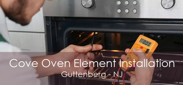 Cove Oven Element Installation Guttenberg - NJ