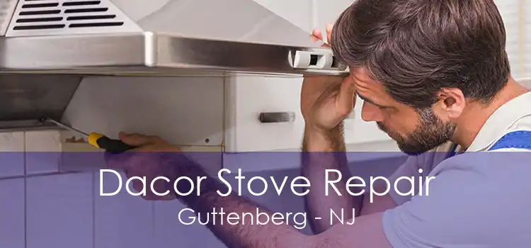 Dacor Stove Repair Guttenberg - NJ