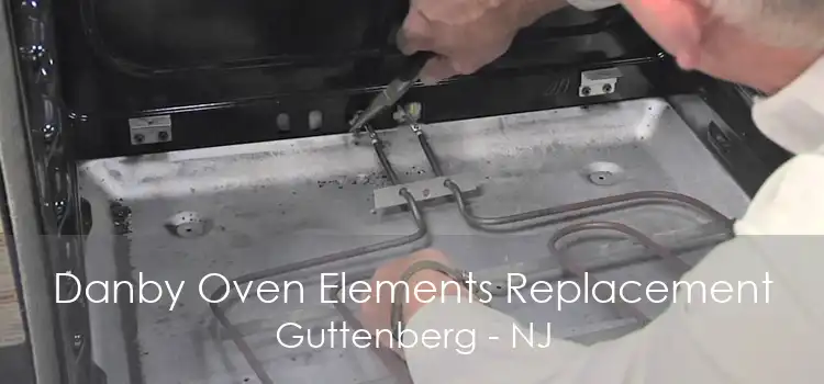 Danby Oven Elements Replacement Guttenberg - NJ