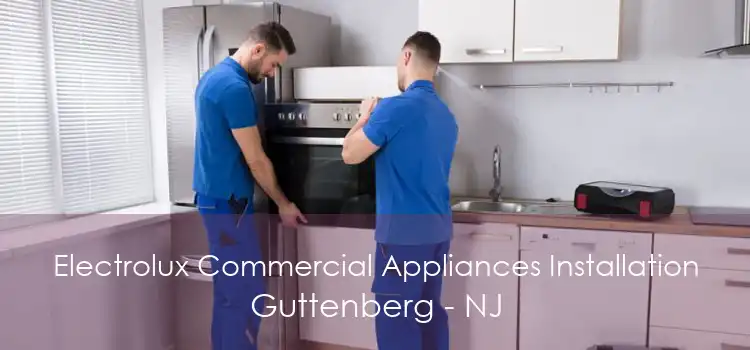 Electrolux Commercial Appliances Installation Guttenberg - NJ