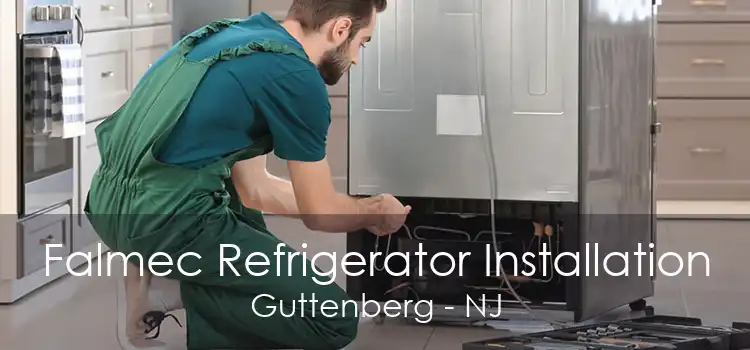 Falmec Refrigerator Installation Guttenberg - NJ