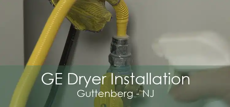 GE Dryer Installation Guttenberg - NJ