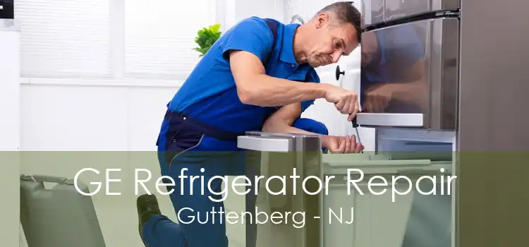 GE Refrigerator Repair Guttenberg - NJ