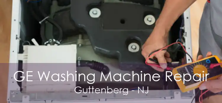 GE Washing Machine Repair Guttenberg - NJ