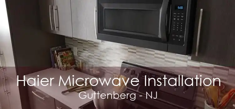 Haier Microwave Installation Guttenberg - NJ