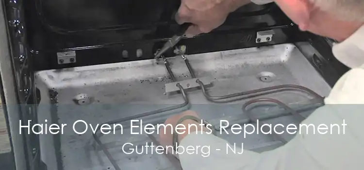 Haier Oven Elements Replacement Guttenberg - NJ