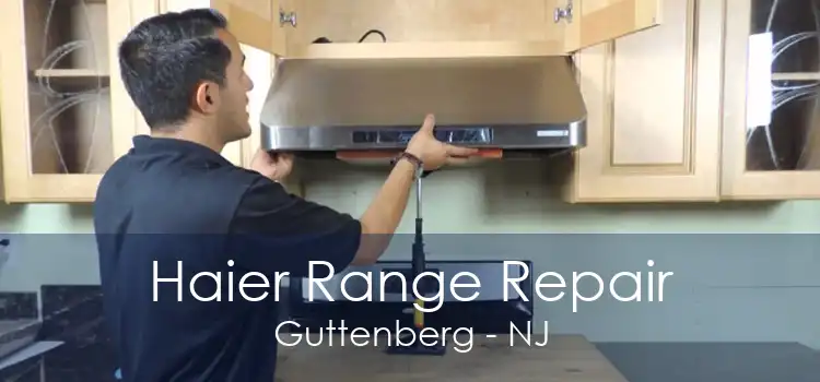 Haier Range Repair Guttenberg - NJ