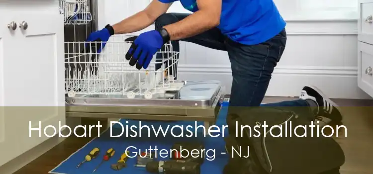 Hobart Dishwasher Installation Guttenberg - NJ