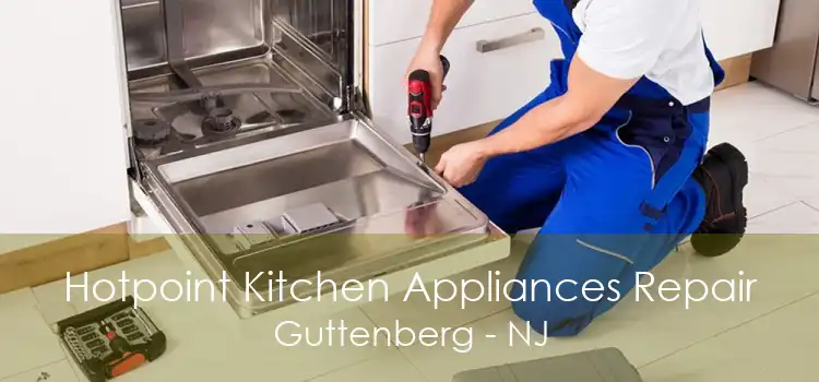 Hotpoint Kitchen Appliances Repair Guttenberg - NJ