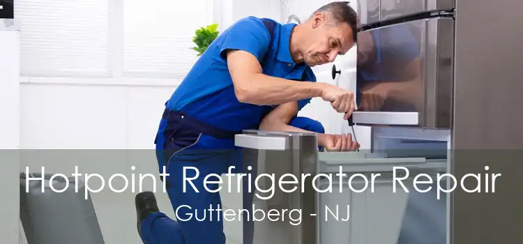 Hotpoint Refrigerator Repair Guttenberg - NJ