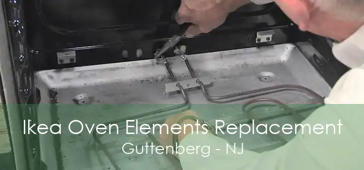 Ikea Oven Elements Replacement Guttenberg - NJ