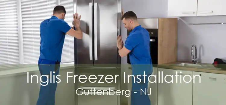 Inglis Freezer Installation Guttenberg - NJ