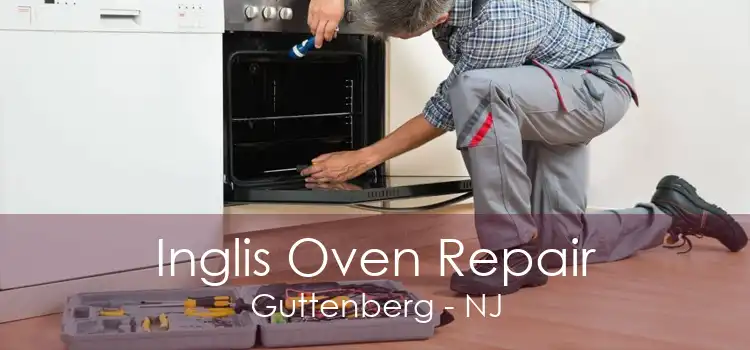 Inglis Oven Repair Guttenberg - NJ