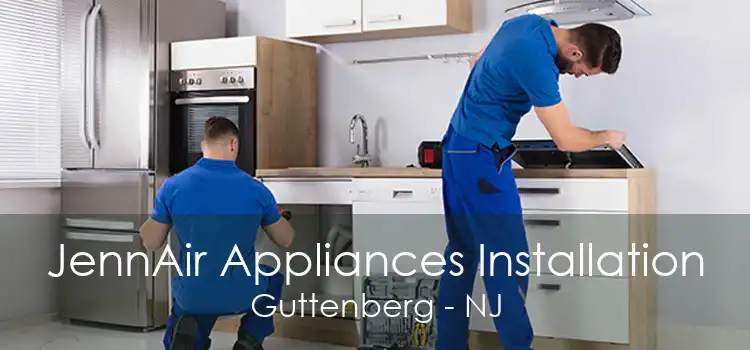 JennAir Appliances Installation Guttenberg - NJ