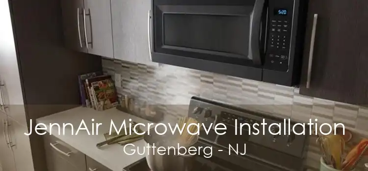 JennAir Microwave Installation Guttenberg - NJ