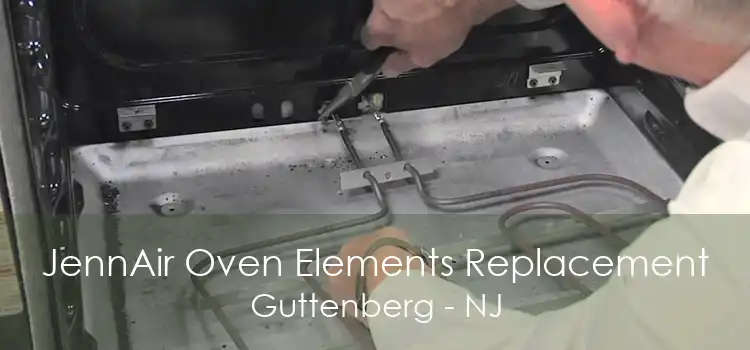 JennAir Oven Elements Replacement Guttenberg - NJ