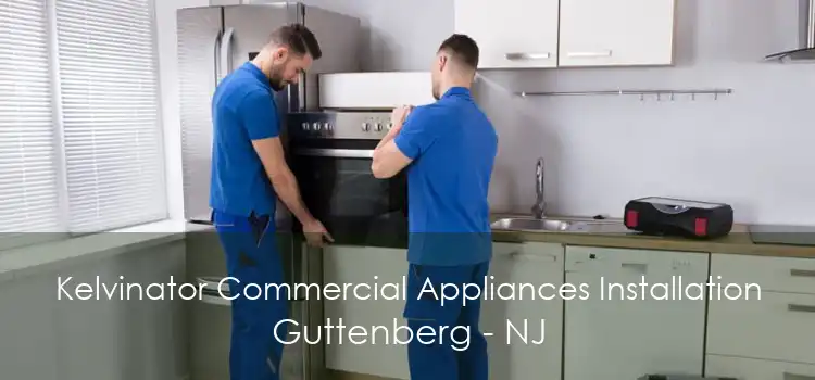 Kelvinator Commercial Appliances Installation Guttenberg - NJ