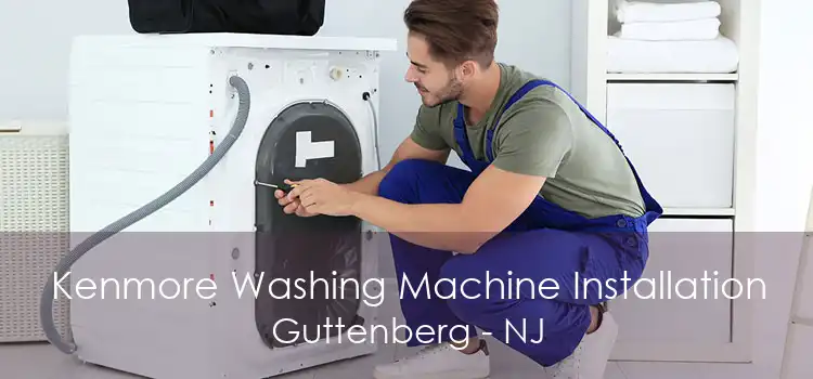 Kenmore Washing Machine Installation Guttenberg - NJ