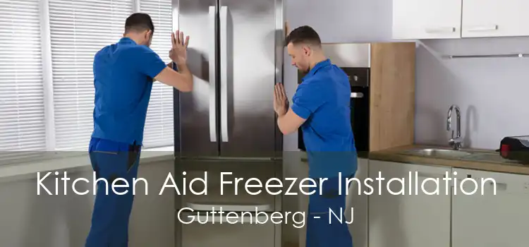 Kitchen Aid Freezer Installation Guttenberg - NJ