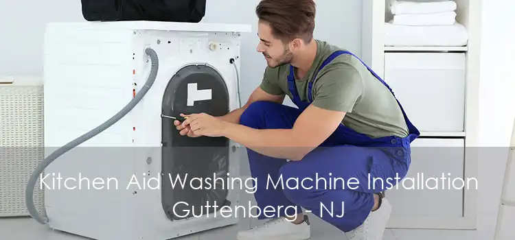 Kitchen Aid Washing Machine Installation Guttenberg - NJ