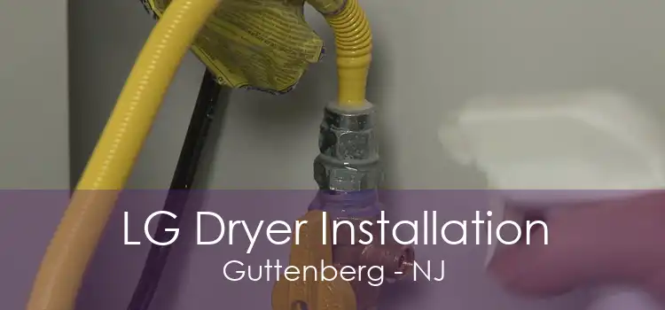 LG Dryer Installation Guttenberg - NJ