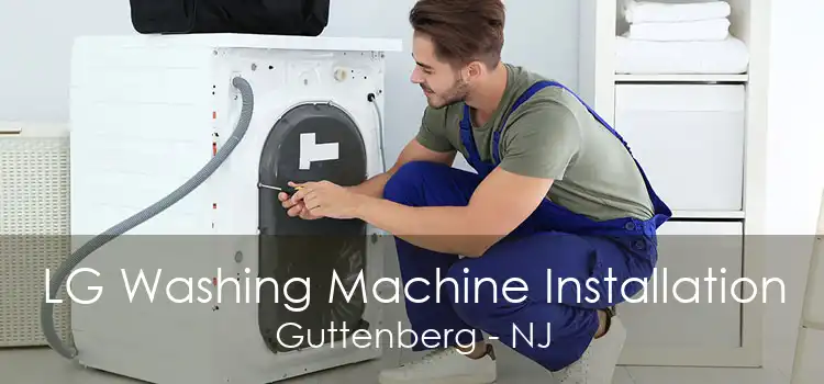 LG Washing Machine Installation Guttenberg - NJ