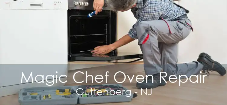 Magic Chef Oven Repair Guttenberg - NJ