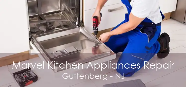 Marvel Kitchen Appliances Repair Guttenberg - NJ