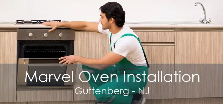 Marvel Oven Installation Guttenberg - NJ