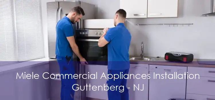 Miele Commercial Appliances Installation Guttenberg - NJ