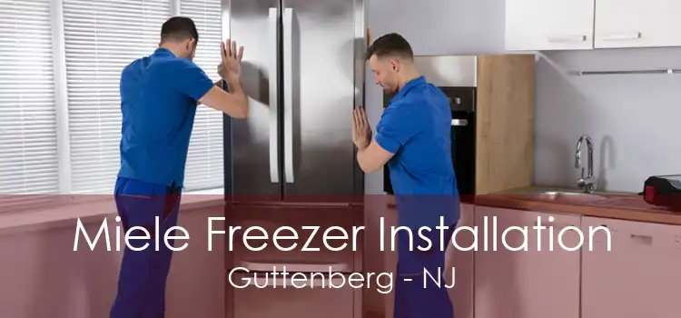 Miele Freezer Installation Guttenberg - NJ