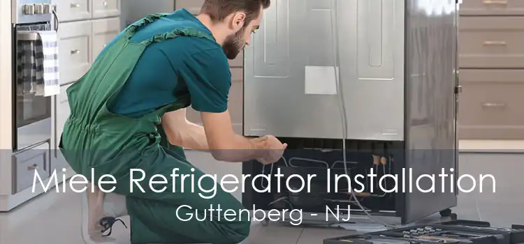 Miele Refrigerator Installation Guttenberg - NJ