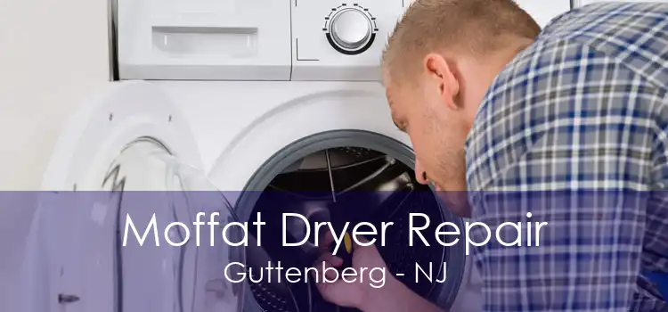 Moffat Dryer Repair Guttenberg - NJ