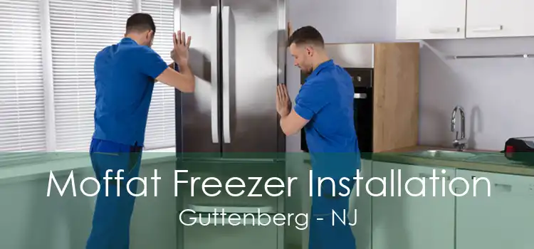 Moffat Freezer Installation Guttenberg - NJ