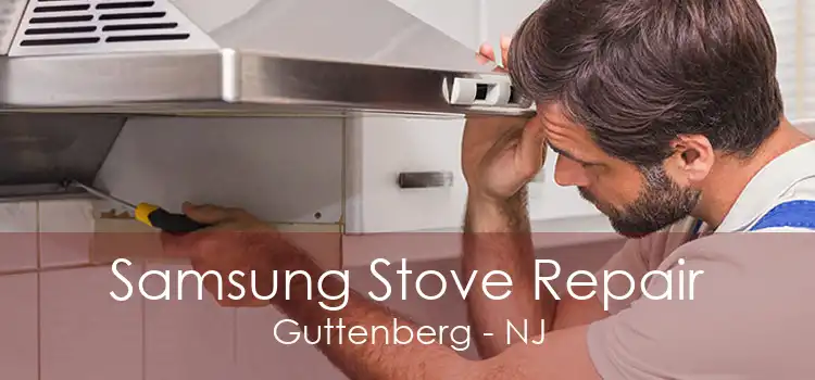 Samsung Stove Repair Guttenberg - NJ