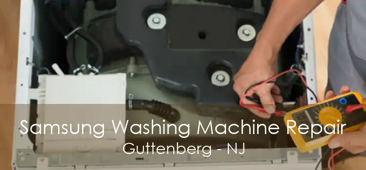 Samsung Washing Machine Repair Guttenberg - NJ