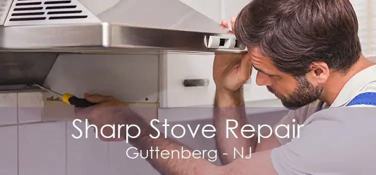 Sharp Stove Repair Guttenberg - NJ