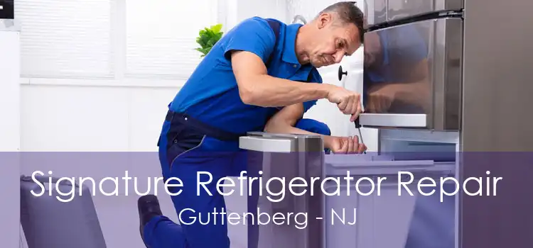 Signature Refrigerator Repair Guttenberg - NJ